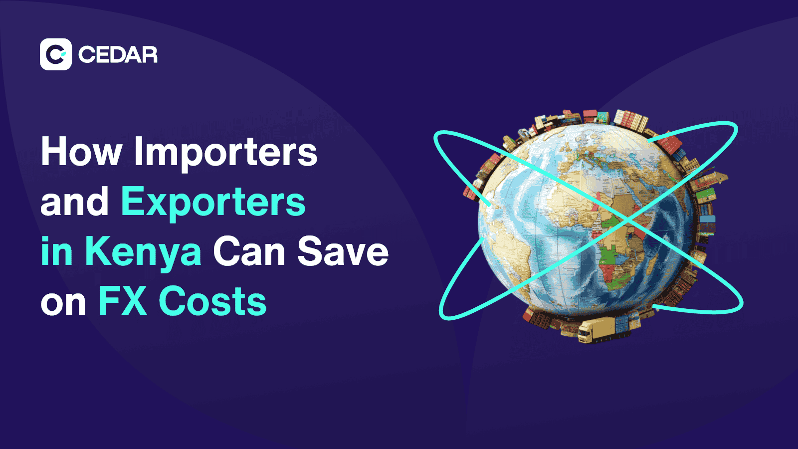 How importers and exporters in Kenya can save on FX costs