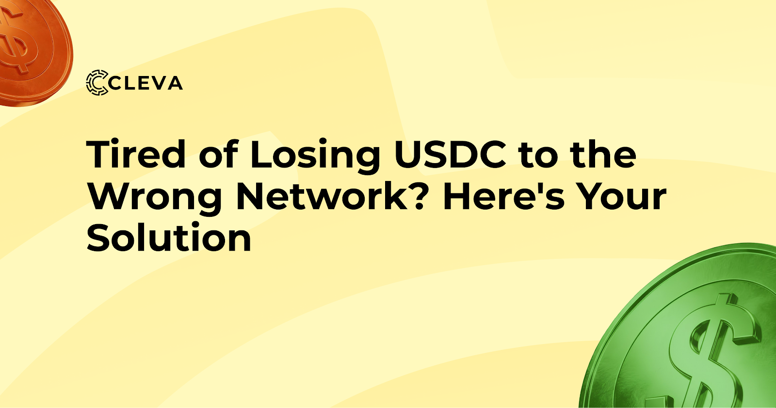 Tired of losing USDC to the wrong network? Here’s your solution 