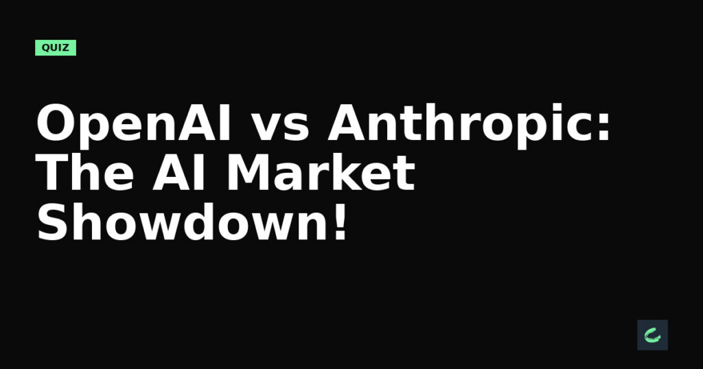 OpenAI vs Anthropic: The AI Market Showdown!