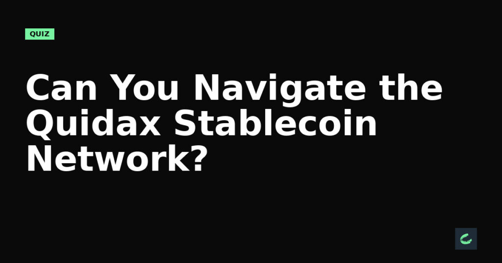 Can You Navigate the Quidax Stablecoin Network?