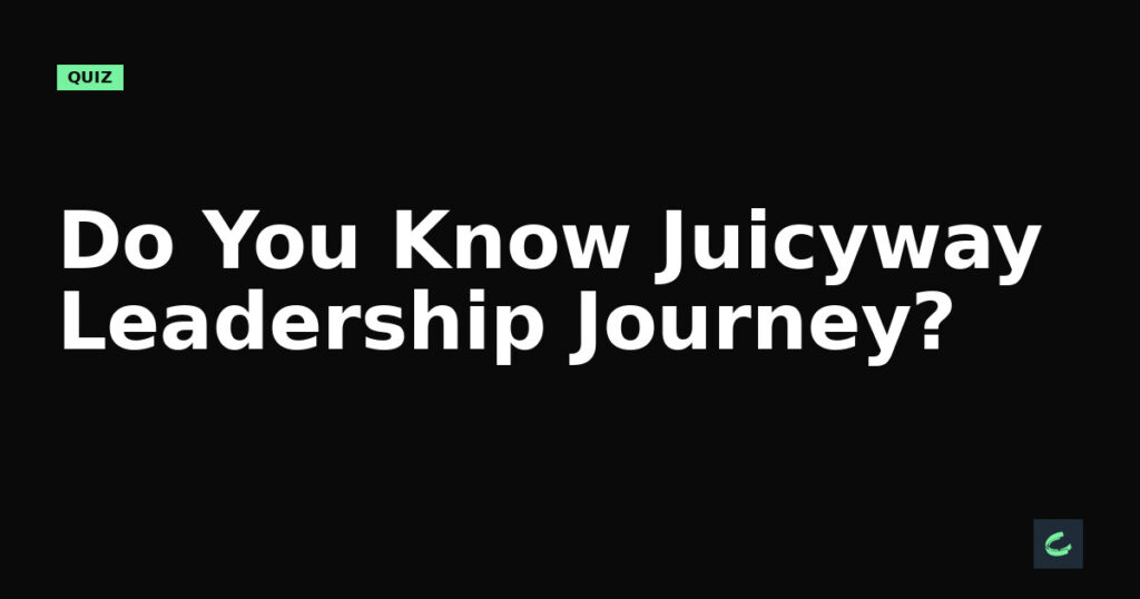 Do You Know Juicyway's Leadership Journey?