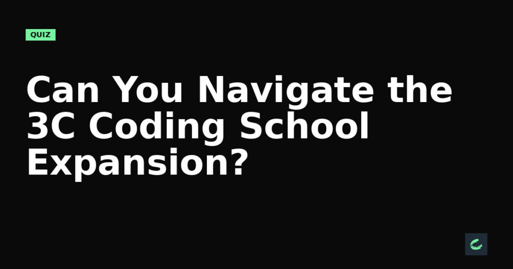 Can You Navigate the 3C Coding School Expansion?