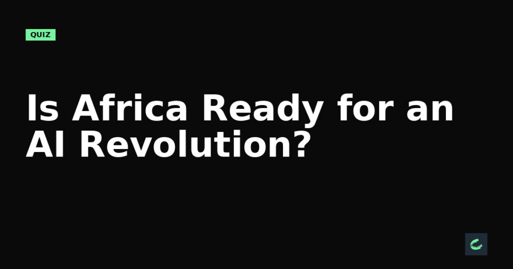 Is Africa Ready for an AI Revolution?