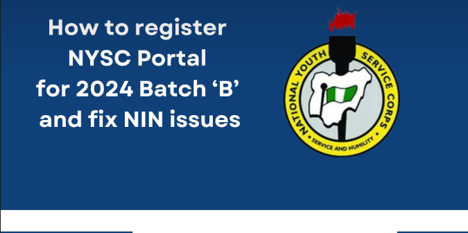 Register online NYSC Portal for 2024 Batch ‘B’ and fix issues with NIN