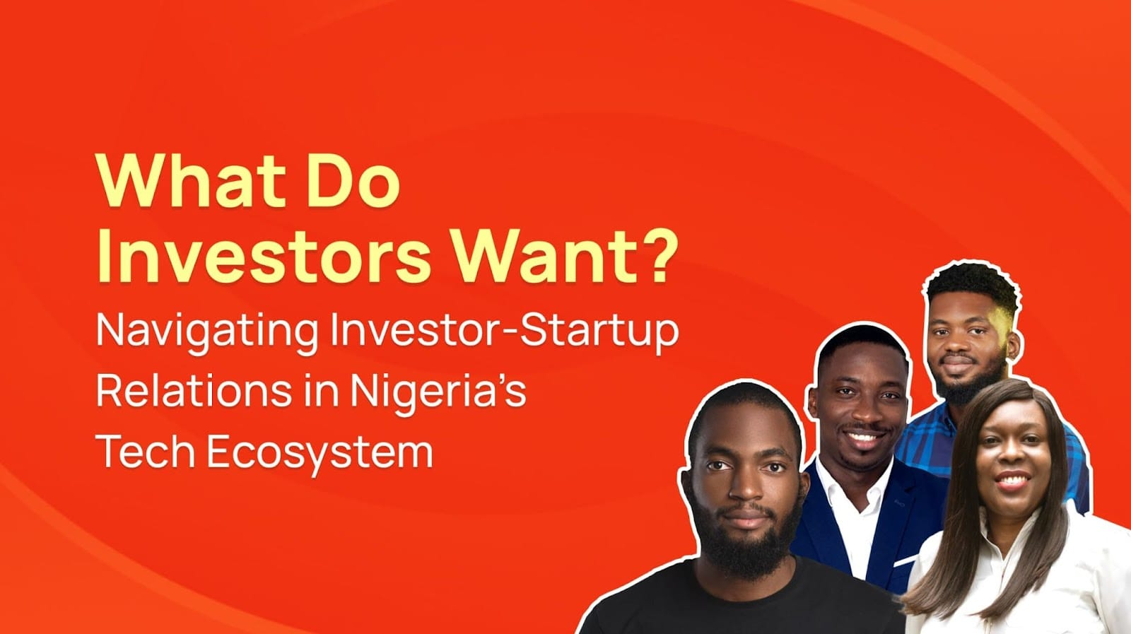 What Do Investors Want? Navigating Investor-Startup Relations in Nigeria’s Tech Ecosystem